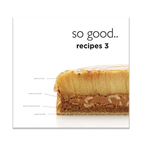 So Good.. recipes #3 – från so good magazine - Den mest omfattande, fullständiga och aktuella receptsamling inom konditori och dessertkök.