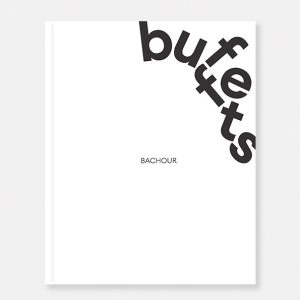 Bachour Buffets - Antonio Bachour 512 sidor av: Croissant & Brioche, Entremets & Petits, Gâteaux, Frukt  & Grönsaker, Choklad, Petit Fours
